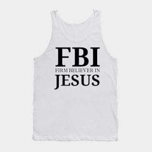 Firm Believer in Jesus Christ Christian Faith Believer Tank Top